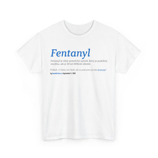 ''FENTANYL'' TRIČKO